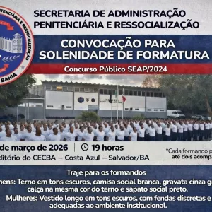 Convocação para a Solenidade de Formatura do Curso de Formação da Polícia Penal da Bahia