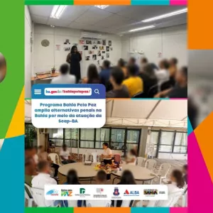 Programa Bahia Pela Paz fortalece alternativas penais.