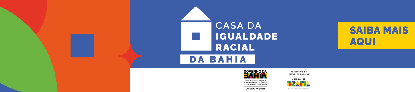 Casa da Igualdade Racial Bahia