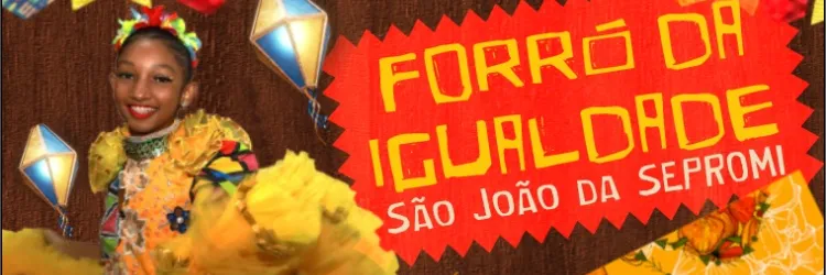 FORRO_DA_IGUALDADE_SEPROMI