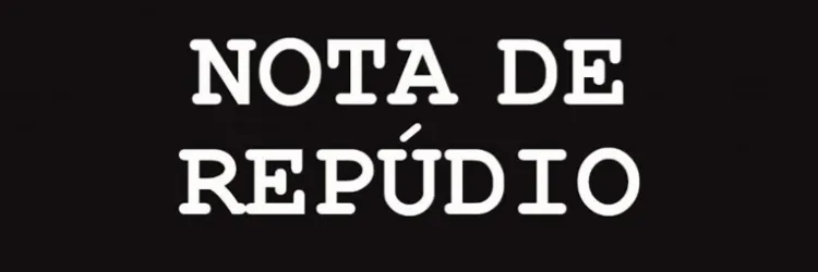 NOTA DE REPÚDIO