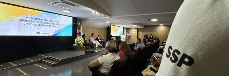 SSP e SENASP promovem 1° Encontro Nacional das Profissionais Femininas do SUSP
