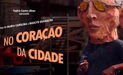 Documentário “No Coração da Cidade” tem sessão pública dia 29 de abril, na Sala Walter da Silveira