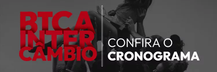 BTCA Intercâmbio divulga nova etapa do cronograma