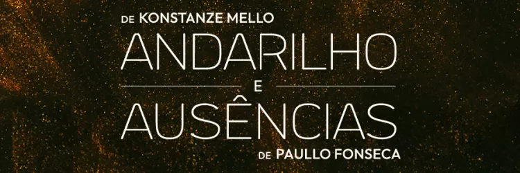 BTCA apresenta espetáculos "Andarilho" e "Ausências"