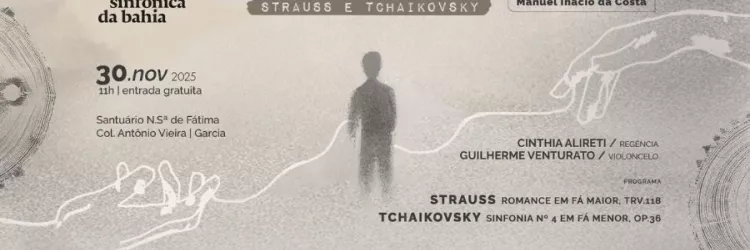 A imagem é um banner de divulgação em formato horizontal, com uma estética artística e cores suaves, predominantemente tons de bege, cinza e marrom. É o cartaz de um concerto da Orquestra Sinfônica da Bahia (OSBA) onde se lê: "Governo do Estado da Bahia apresenta Strauss e Tchaikovsky, série Manuel Inácio da Costa".